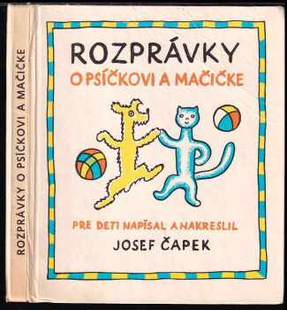 Josef Čapek: Rozprávky o psíčkovi a mačičke