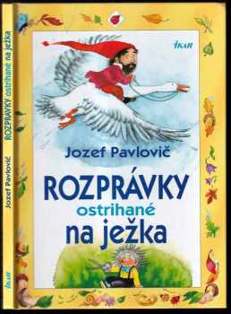 Jozef Pavlovič: Rozprávky ostrihané na ježka