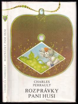 Rozprávky paní Husi - Charles Perrault (1977, Mladé letá) - ID: 428573