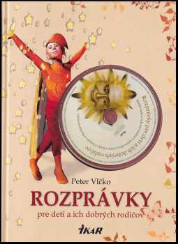 Peter Vlčko: Rozprávky pre deti a ich dobrých rodičov