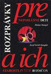 Rozprávky pre neposlušné deti a ich starostlivých rodičov
