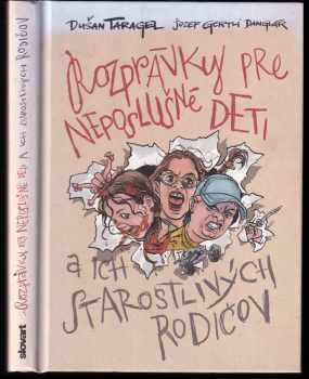 Rozprávky pre neposlušné deti a ich starostlivých rodičov
