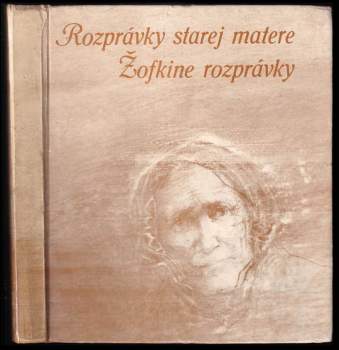 Rozprávky starej matere ; Žofkine rozprávky