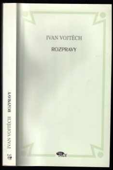Rozpravy - Ivan Vojtěch (1998, Dauphin) - ID: 487917