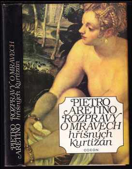 Pietro Aretino: Rozpravy o mravech hříšných kurtizán