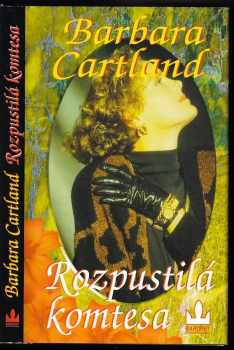 Barbara Cartland: Rozpustilá komtesa