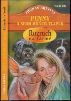 Thomas C. Brezina: Rozruch na farmě - Penny a sedm bílých tlapek