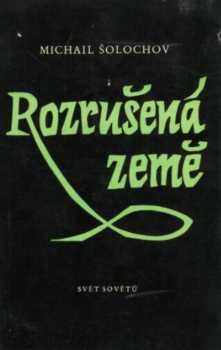 Michail Aleksandrovič Šolochov: Rozrušená země