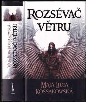 Maja Lidia Kossakowska: Rozsévač větru