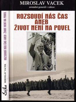 Rozsoudí nás čas, aneb, Život není na povel