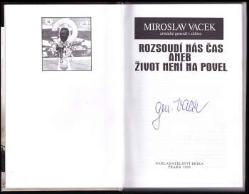 Miroslav Vacek: Rozsoudí nás čas, aneb, Život není na povel