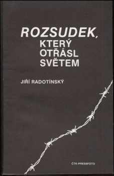 Rozsudek, který otřásl světem - Jiří Radotínský (1990, ČTK-Pressfoto) - ID: 173775