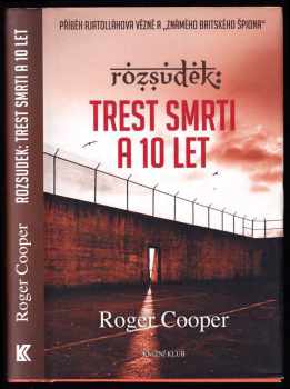 Roger W Cooper: Rozsudek: trest smrti a 10 let