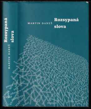 Martin Daneš: Rozsypaná slova
