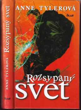 Anne Tyler: Rozsypaný svet