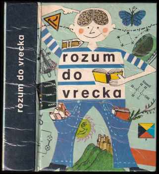 Rozum do vrecka : malá vrecková encyklopédia - Václav Netušil (1978, Mladé letá) - ID: 665165