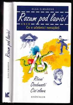 Rozum pod lavicí, aneb, Co v učebnici nenajdeš
