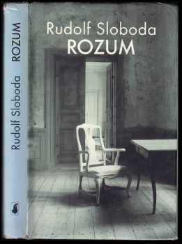 Rudolf Sloboda: Rozum