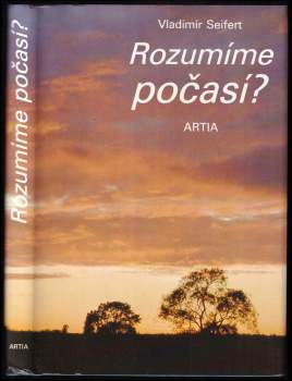 Vladimír Seifert: Rozumíme počasí?