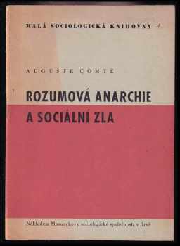 Auguste Comte: Rozumová anarchie a sociální zla