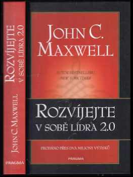 John C Maxwell: Rozvíjejte v sobě lídra 2.0
