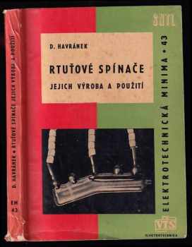 Rtuťové spínače, jejich výroba a použití