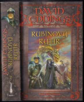 Rubínový rytíř : druhá kniha Elenium - David Eddings (2006, Triton) - ID: 1004521