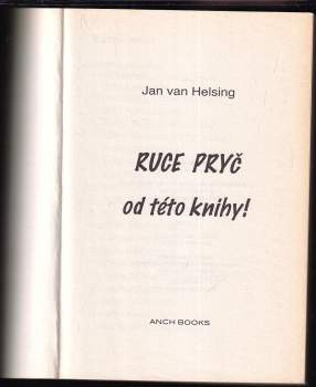 Jan van Helsing: Ruce pryč od této knihy!