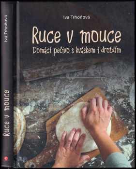 Iva Trhoňová: Ruce v mouce