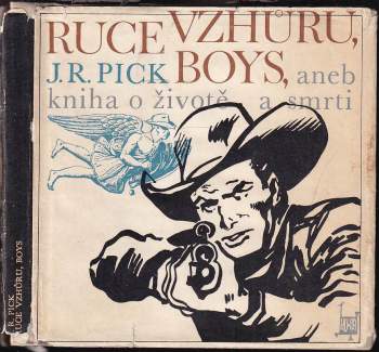 Ruce vzhůru, boys, aneb, Kniha o životě a smrti