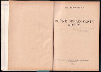 Alexander Veselý: Ručné spracovanie kovov I