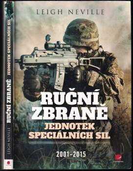 Leigh Neville: Ruční zbraně jednotek speciálních sil 2001-2015