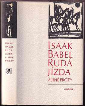 Isaak Emmanuilovič Babel': Rudá jízda a jiné prózy