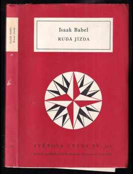 Rudá jízda - Isaak Emmanuilovič Babel' (1965, Státní nakladatelství krásné literatury a umění) - ID: 54027
