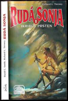 Rudá Sonja : 1 - Ikribův prsten - David C Smith, Richard L Tierney (1999, United Fans) - ID: 555110