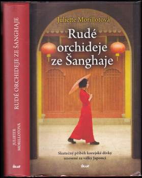 Juliette Morillot: Rudé orchideje ze Šanghaje