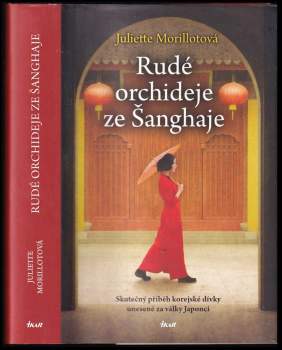 Juliette Morillot: Rudé orchideje ze Šanghaje