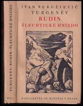 Ivan Sergejevič Turgenev: Rudin ; Šlechtické hnízdo