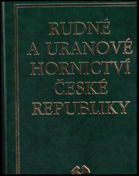 Rudné a uranové hornictví České republiky