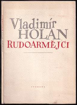 Vladimír Holan: Rudoarmějci