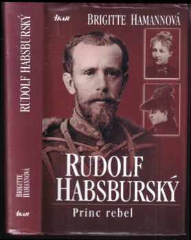 Brigitte Hamann: Rudolf Habsburský