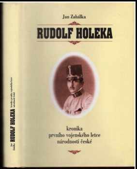 Rudolf Holeka. Kronika prvního vojenského letce národnosti české