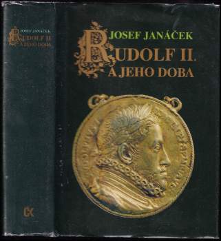 Josef Janáček: Rudolf II. a jeho doba