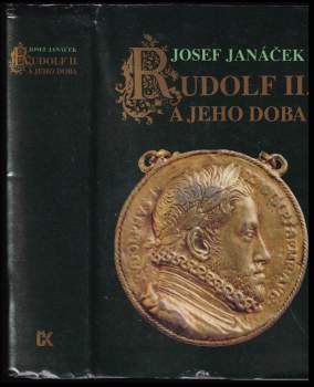 Josef Janáček: Rudolf II. a jeho doba