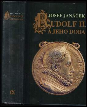 Josef Janáček: Rudolf II. a jeho doba