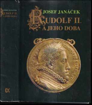 Josef Janáček: Rudolf II. a jeho doba