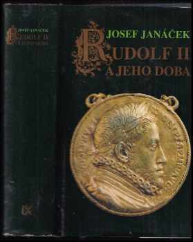 Josef Janáček: Rudolf II. a jeho doba