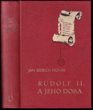 Jan Bedřich Novák: Rudolf II. a jeho pád