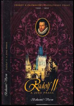 Bohumil Vurm: Rudolf II. a jeho Praha