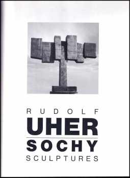 Lubor Kára: Rudolf Uher - sochy : Rudolf Uher - sculptures
